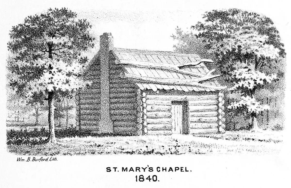 Black-and-white etching of a small log cabin among tall trees, captioned "St. Mary's Chapel, 1840"